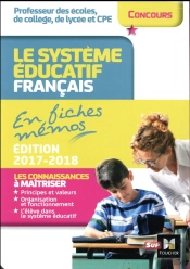 Le Systeme Educatif Francais En Fiches Memos Edition 2017-2018
