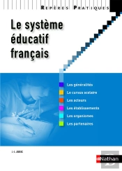 Le Systeme Educatif Francais - Reperes Pratiques N56 2012