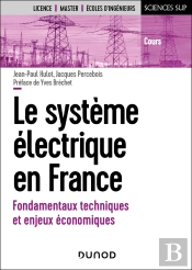 Le Système Électrique En France : Fondamentaux Techniques Et Enjeux Économiques