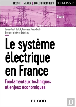 Bertrand.pt - Le Système Électrique En France : Fondamentaux Techniques Et Enjeux Économiques
