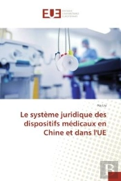 Le Systeme Juridique Des Dispositifs Medicaux En Chine Et Dans L'Ue