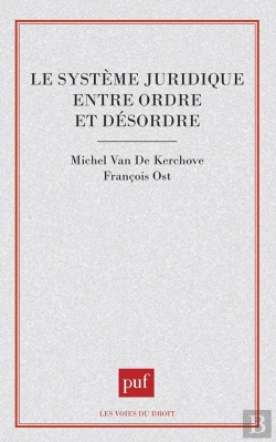Bertrand.pt - Le Système Juridique Entre Ordre Et Désordre