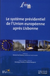 Le Système Presidentiel De L'Union Européenne Après Lisbonne