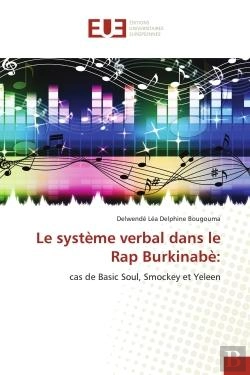 Bertrand.pt - Le Systeme Verbal Dans Le Rap Burkinabe: - Cas De Basic Soul, Smockey Et Yeleen