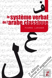 Le Système Verbal De L'Arabe Classique (2e Édition)