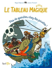 Le Tableau Magique : Pas De Quartier Chez Les Pirates