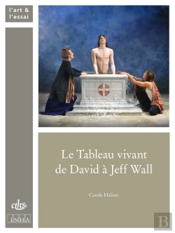 Bertrand.pt - Le Tableau Vivant De David À Jeff Wall