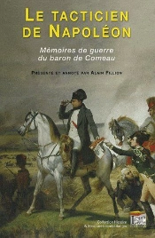 Le Tacticien De Napoléon ; Mémoire De Guerre Du Baron De Comeau