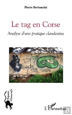 Bertrand.pt - Le Tag En Corse ; Analyse D'Une Pratique Clandestine
