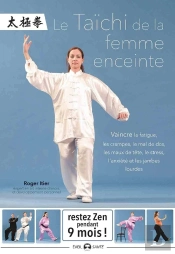 Le Taïchi Chuan De La Femme Enceinte (3e Édition)