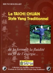 Le Taichi Chuan Style Yang Traditionnel ; De La Forme À La Fluidité, Au Fil De L'Énergie