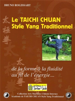 Bertrand.pt - Le Taichi Chuan Style Yang Traditionnel : De La Forme À La Fluidité, Au Fil De L'Énergie