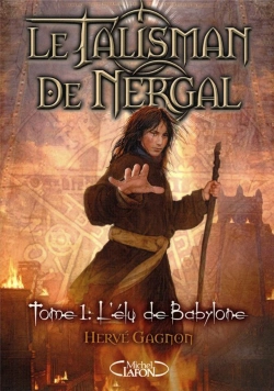 Bertrand.pt - Le Talisman De Nergal T.1 ; L'Élu De Babylone