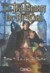 Le Talisman De Nergal T.4 La Cle De Satan