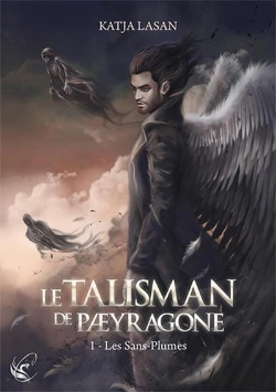 Bertrand.pt - Le Talisman De Paeyragone : T.1 - Les Sans-Plumes