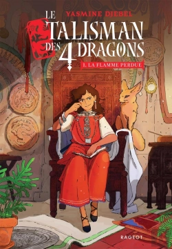 Bertrand.pt - Le Talisman Des 4 Dragons Tome 1 : La Flamme Perdue