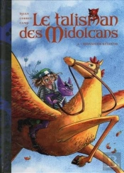 Le Talisman Des Midolcans T.2 ; Monsieur Kelinto