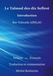 Le Talmud Des Dix Sefirot Introduction - Rav Ashlag
