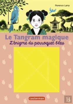 Bertrand.pt - Le Tangram Magique T4 L'Enigme Du Perroquet Bleu