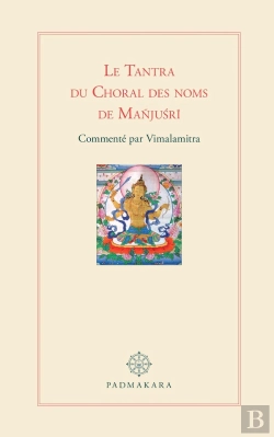 Bertrand.pt - Le Tantra Du Choral Des Noms De Manjushri : Commenté Par Vimalamitra