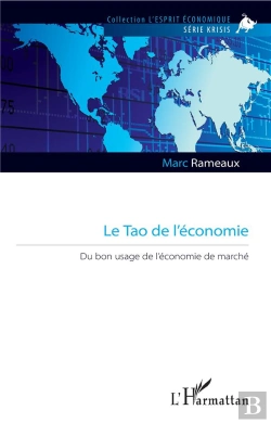 Bertrand.pt - Le Tao De L'Économie ; Du Bon Usage De L'Économie De Marché
