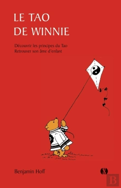 Bertrand.pt - Le Tao De Winnie : Découvrir Les Principes Du Tao ; Retrouver Son Âme D'Enfant