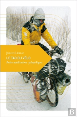 Bertrand.pt - Le Tao Du Vélo ; Petites Méditations Cyclopédiques