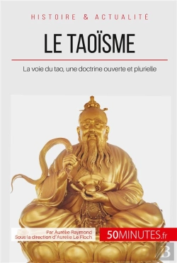 Bertrand.pt - Le Taoisme ; La Voie Du Tao, Une Doctrine Ouverte Et Plurielle