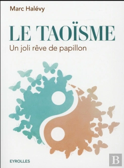Bertrand.pt - Le Taoïsme ; Un Joli Rêve De Papillon (2e Édition)