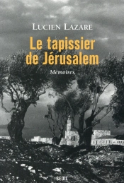 Le Tapissier De Jérusalem ; Mémoires