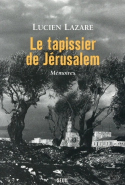 Bertrand.pt - Le Tapissier De Jérusalem ; Mémoires