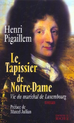 Bertrand.pt - Le Tapissier De Notre-Dame - Vie Du Marechal De Luxembourg