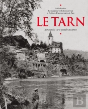Le Tarn À Travers La Carte Postale Ancienne