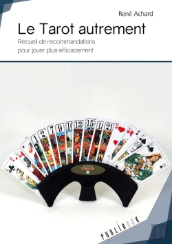 Bertrand.pt - Le Tarot Autrement : Recueil De Recommandations Pour Jouer Plus Efficacement