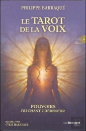 Le Tarot De La Voix ; Pouvoirs Du Chant Guérisseur