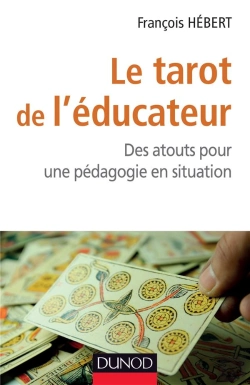 Bertrand.pt - Le Tarot De L'Educateur - Des Atouts Pour Une Pedagogie En Situation