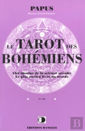 Le Tarot Des Bohemiens ; Le Clef Absolue De La Science Occulte ; Le Plus Ancien Livre Du Monde