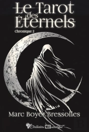 Le Tarot Des Éternels Tome 2 : Chronique 2