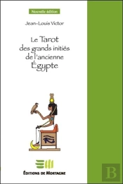 Le Tarot Des Grands Initiés De L'Ancienne Egypte