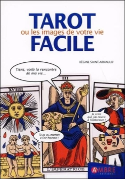 Bertrand.pt - Le Tarot Facile Ou Les Images De Votre Vie