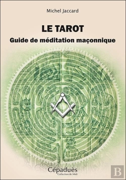 Bertrand.pt - Le Tarot ; Guide De Méditation Maçonnique