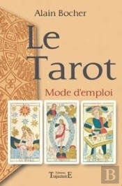 Le Tarot ; Mode D'Emploi