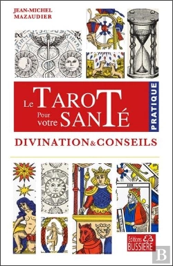 Bertrand.pt - Le Tarot Pour Votre Santé : Divination Et Conseils