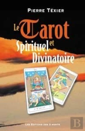 Le Tarot Spirituel Et Divinatoire