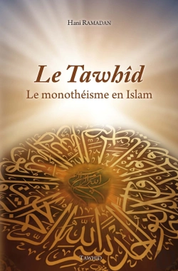 Bertrand.pt - Le Tawhid, Le Monotheisme En Islam