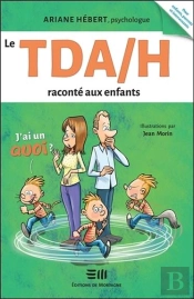 Le Tda/H Raconte Aux Enfants ; J'Ai Un Quoi ?