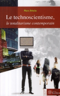 Bertrand.pt - Le Technoscientisme ; Le Totalitarisme Contemporain