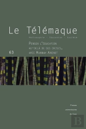 Le Telemaque, N  63/2023. Penser L'Education Au-Dela De Ses Crises, A Vec Hannah Arendt