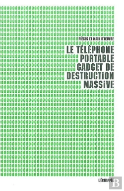 Bertrand.pt - Le Telephone Portable,Gadget De Destruction Massive