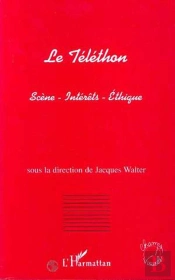 Le Téléthon ; Scène, Intérêts, Éthique